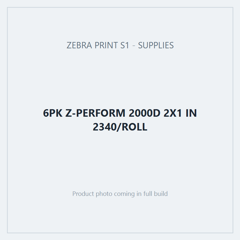 6PK Z-PERFORM 2000D 2X1 IN 2340/ROLL