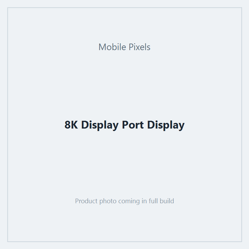 8K Display Port Display