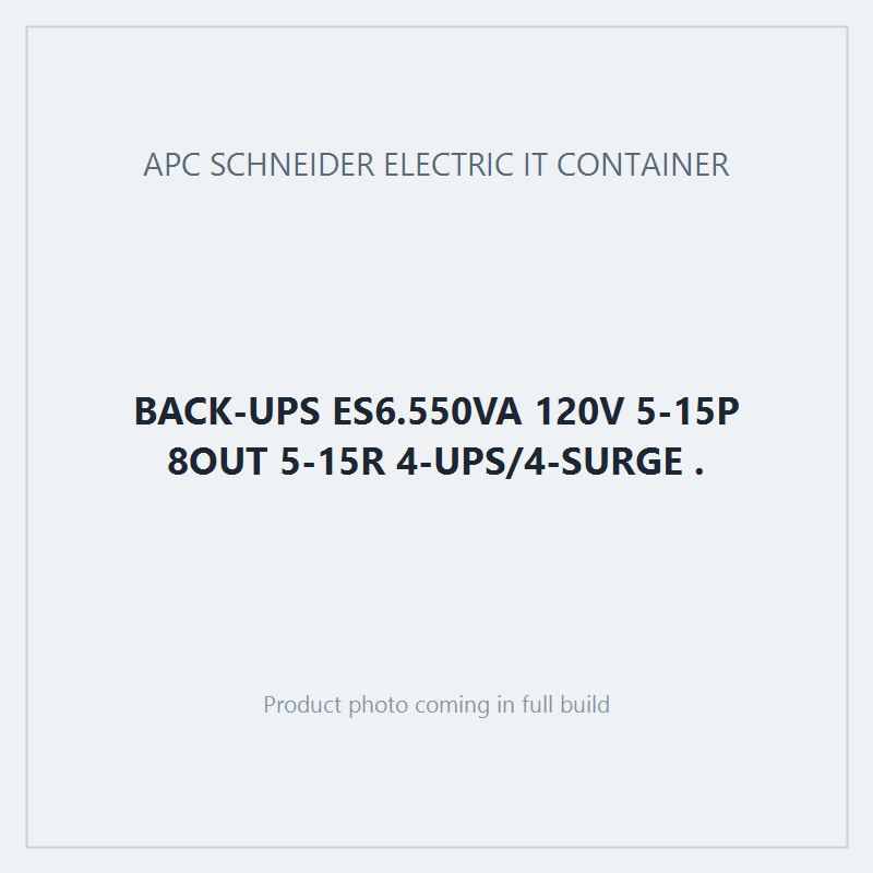 BACK-UPS ES6.550VA 120V 5-15P 8OUT 5-15R 4-UPS/4-SURGE .