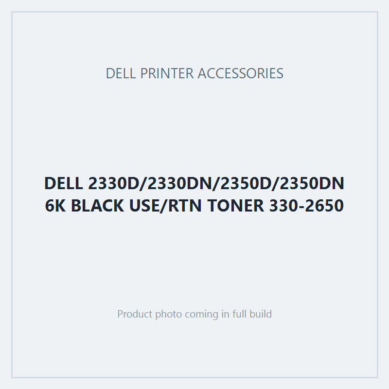 DELL 2330D/2330DN/2350D/2350DN 6K BLACK USE/RTN TONER 330-2650