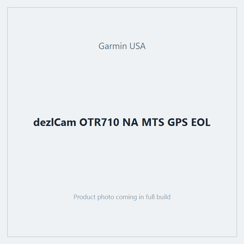 dezlCam OTR710 NA MTS GPS EOL