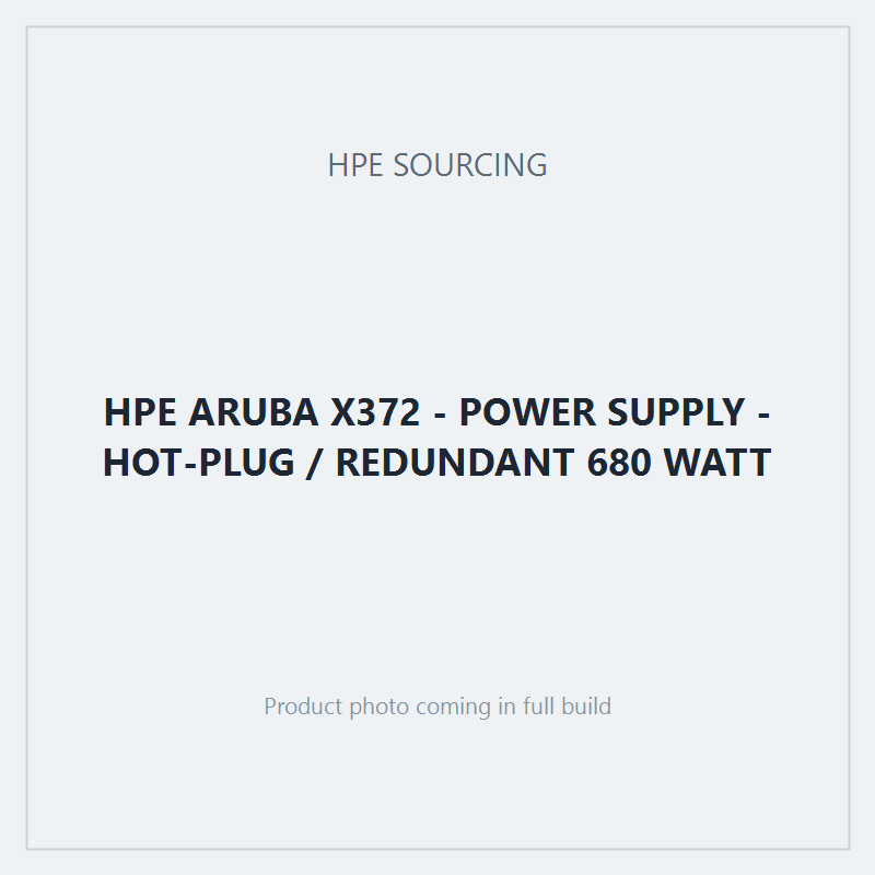HPE ARUBA X372 - POWER SUPPLY - HOT-PLUG / REDUNDANT 680 WATT