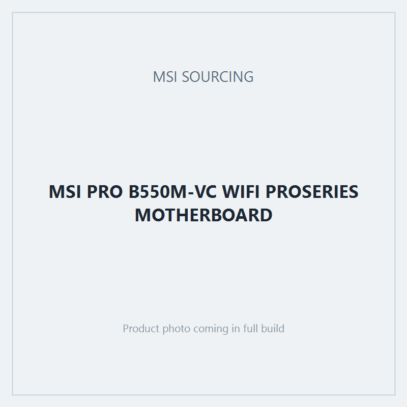 MSI PRO B550M-VC WIFI PROSERIES MOTHERBOARD