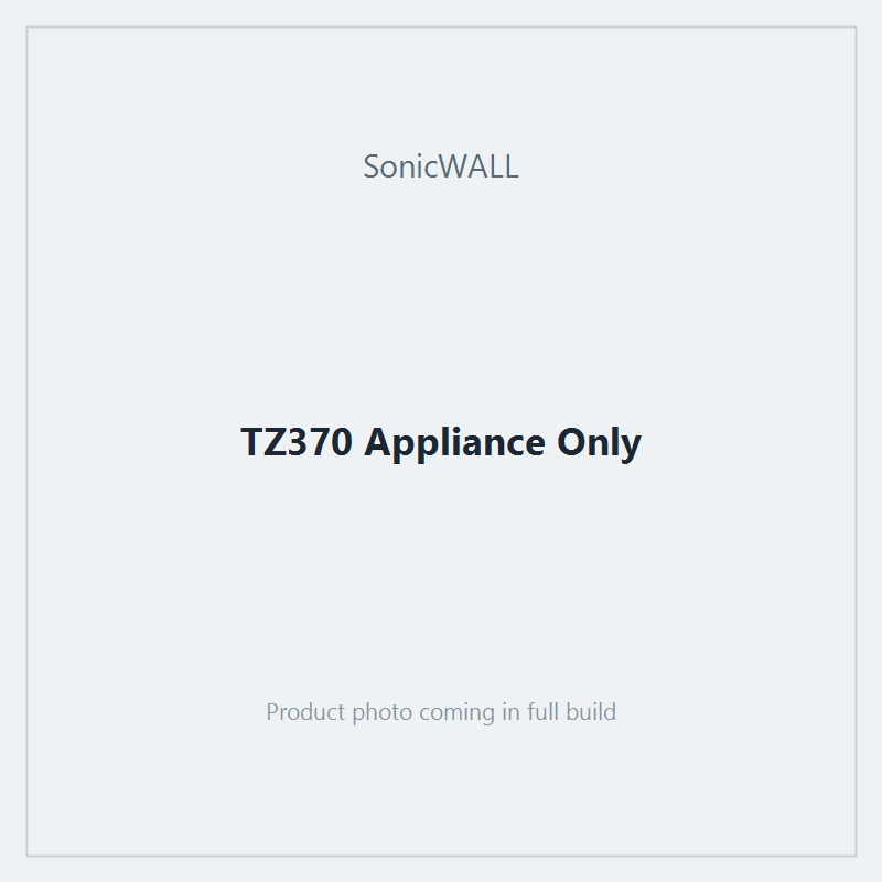 TZ370 Appliance Only