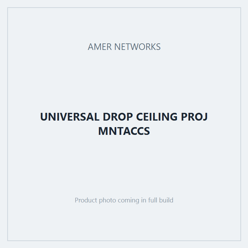 UNIVERSAL DROP CEILING PROJ MNTACCS